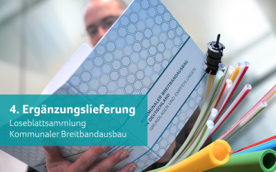 Jetzt aktualisiert: Umfangreiche Themensammlung zum kommunalen Breitbandausbau in Deutschland – 4. Ergänzungslieferung erhältlich