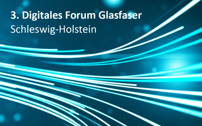 3. Digitales Forum Glasfaser Schleswig-Holstein diskutiert Rolle der Breitbandzweckverbände beim Glasfaserausbau